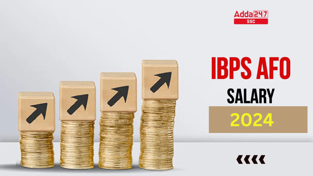 IBPS AFO Salary 2024, Job profile, Pay Scale