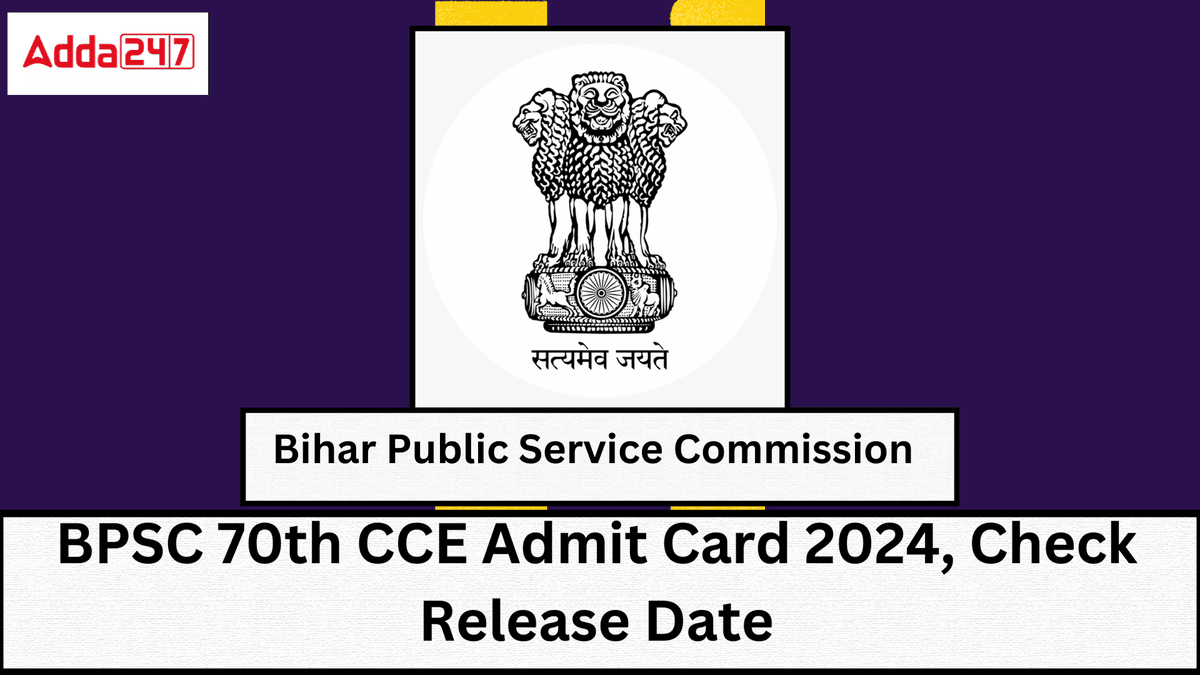 BPSC 70th Admit Card 2024, Check Release Date