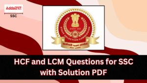 HCF and LCM Questions for SSC with Solution PDF