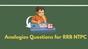 Analogies Questions for RRB NTPC Exam With Solution