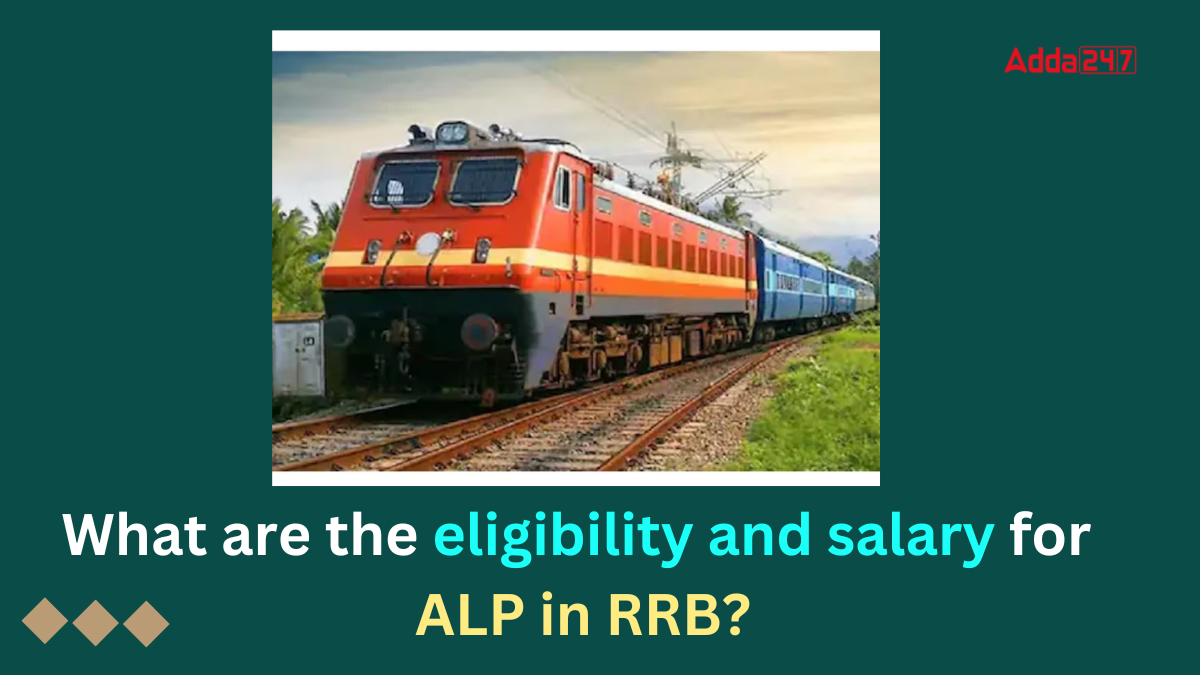 What are the eligibility and salary for ALP in RRB?