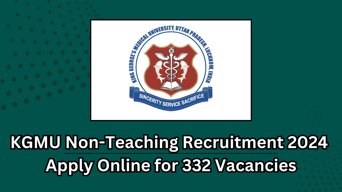 KGMU Non-Teaching Recruitment 2024