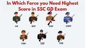 In Which Force you Need Highest Score in SSC GD Exam