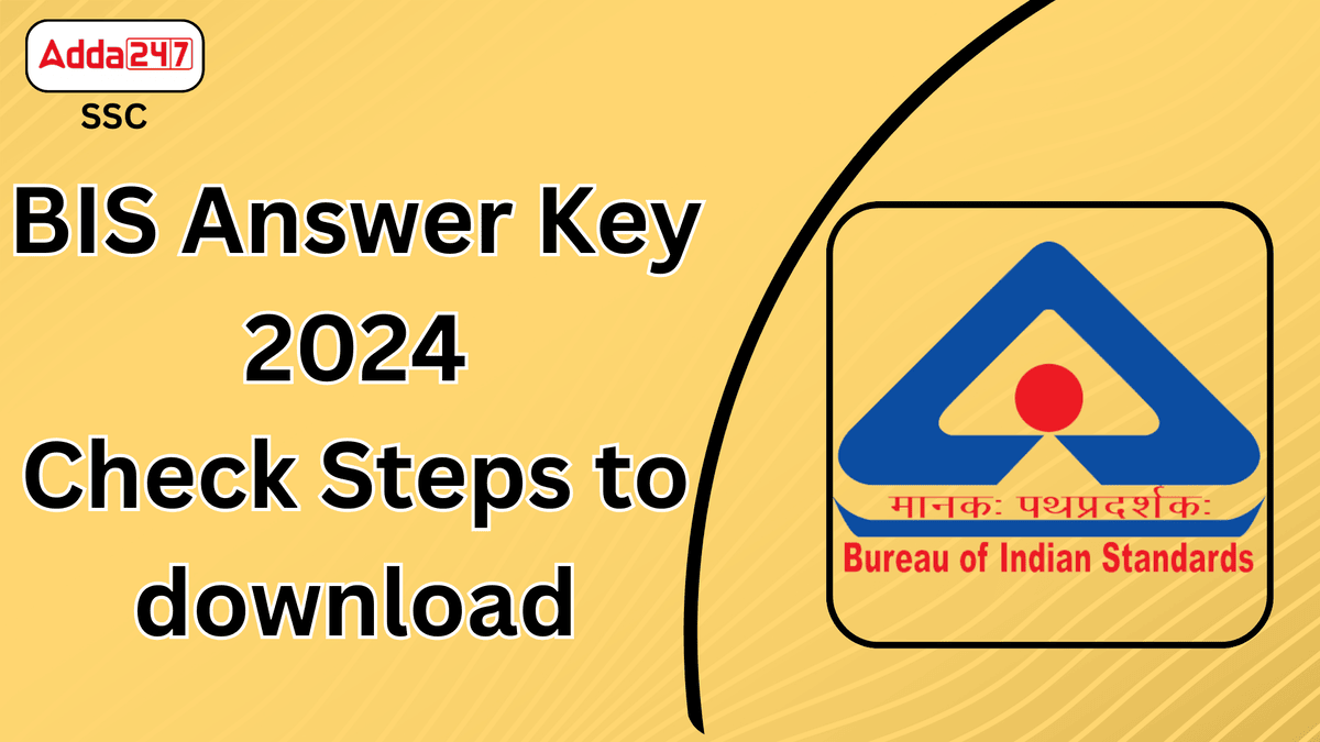 BIS Answer Key 2024: Check Steps to download