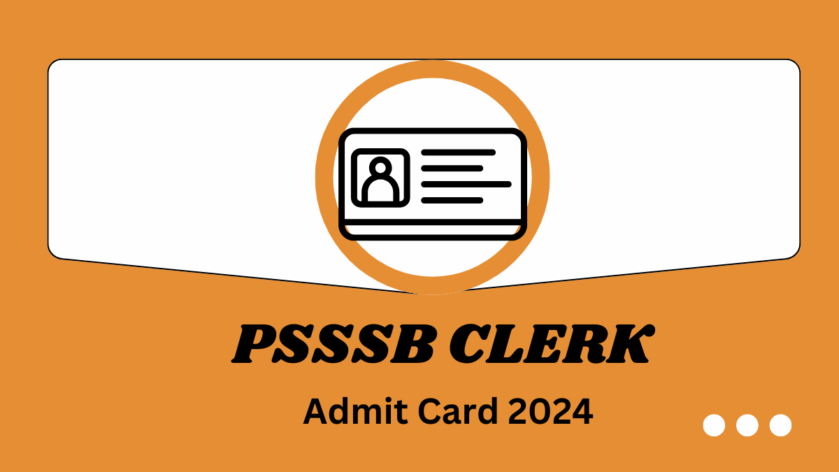 PSSSB Clerk Admit Card 2024