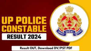 UP Police Constable Result 2024 Out, Download Result PDF