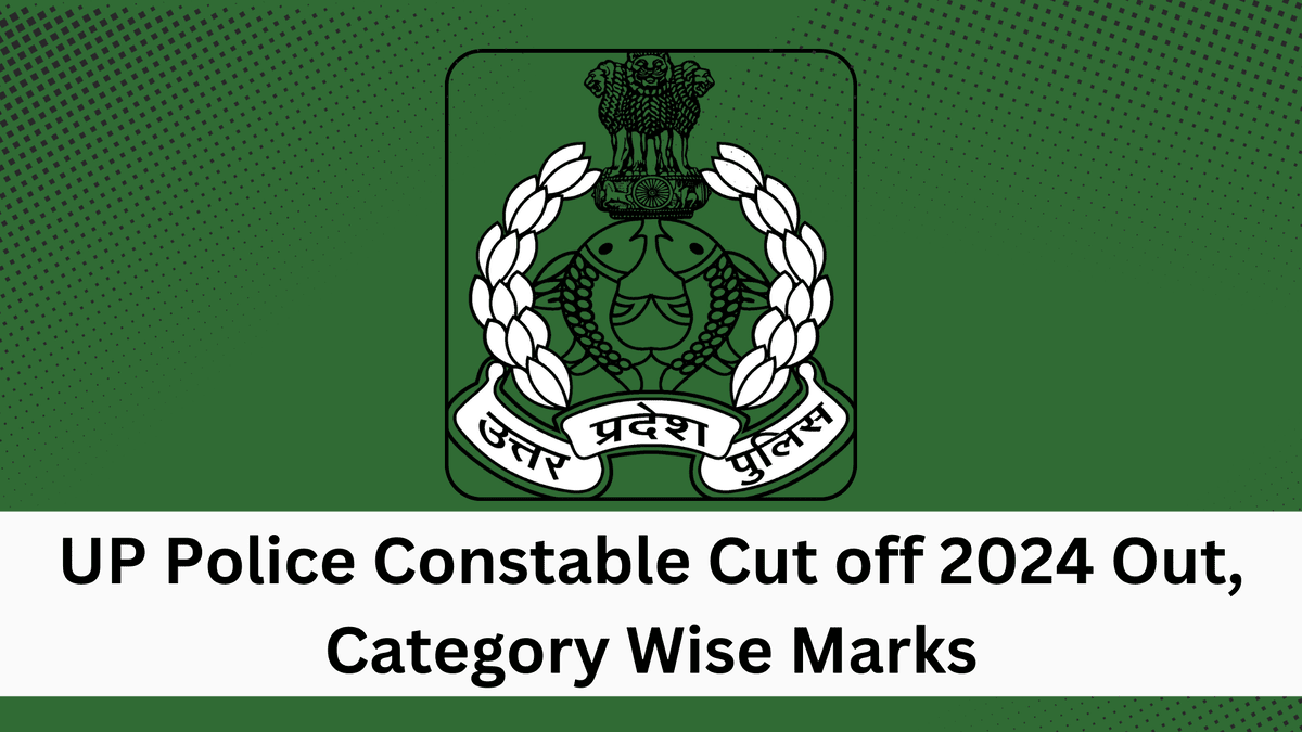 UP Police Constable Cut off 2024 Out, Category Wise Marks