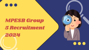 MPESB Group 5 Recruitment 2024