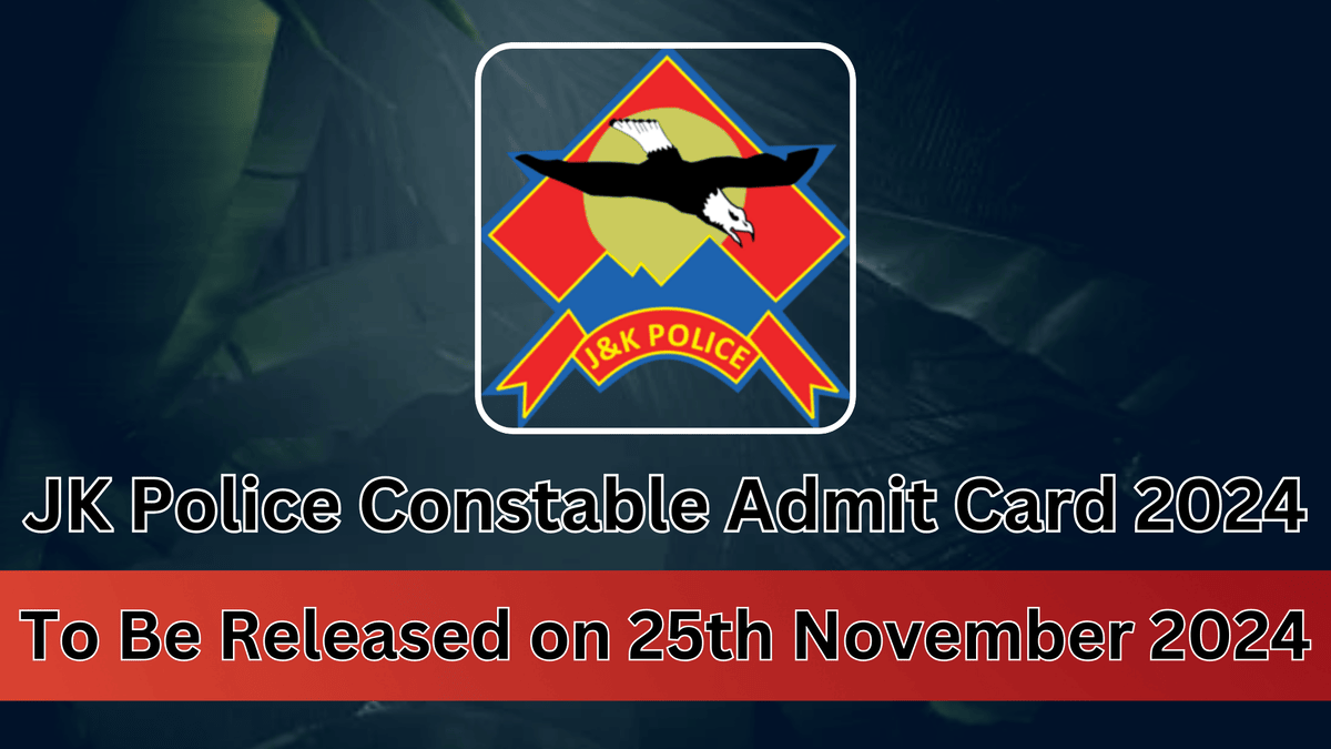 JK Police Constable Admit Card 2024: To be released on 25th November 2024