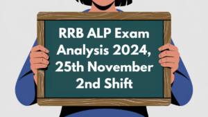 RRB ALP Exam Analysis 2024, 25th November 2nd Shift