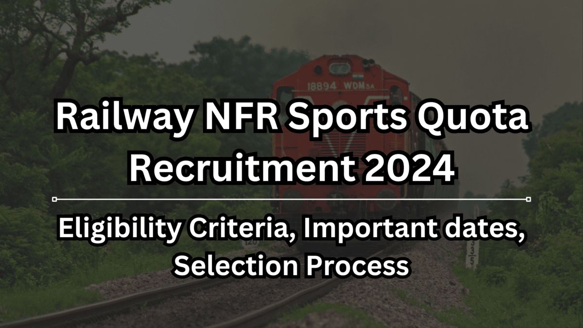 Railway NFR Sports Quota Recruitment 2024: Eligibility Criteria, Important dates