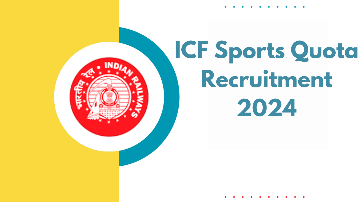 ICF Sports Quota Recruitment 2024