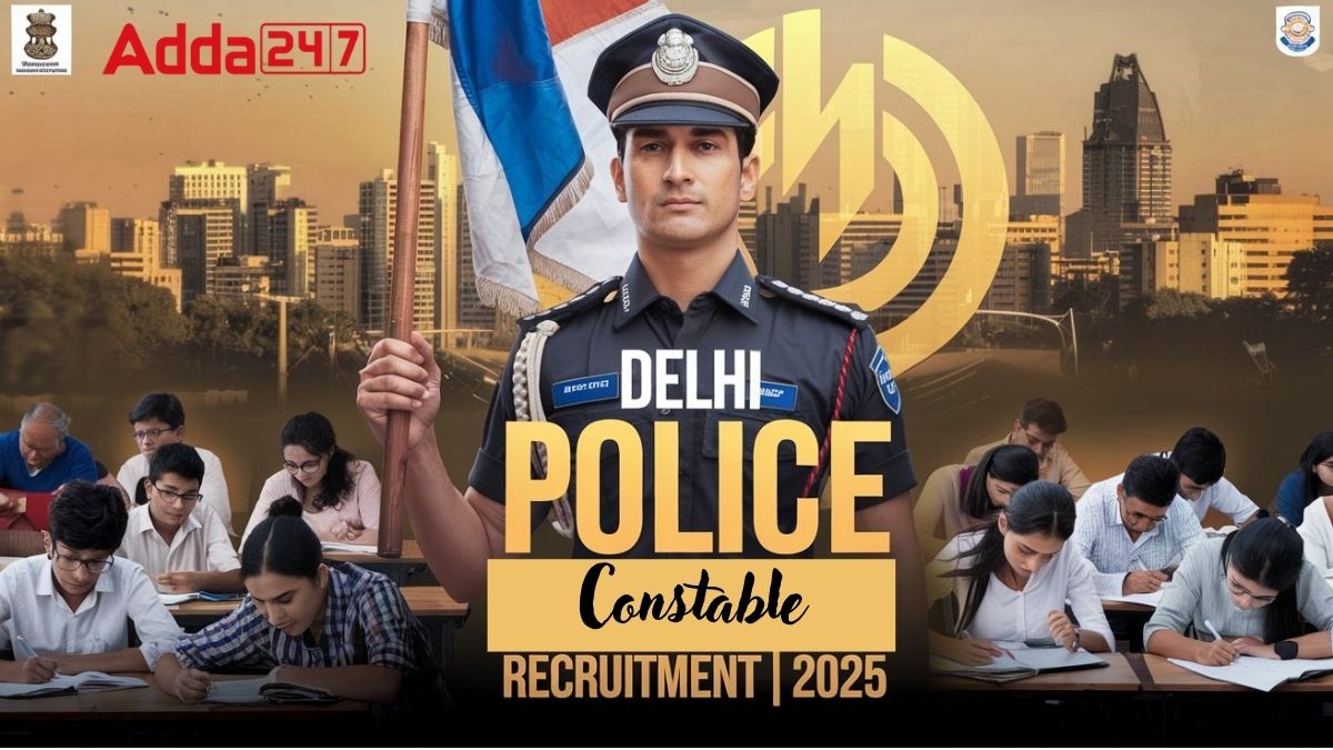 Delhi Police Constable Recruitment 2025