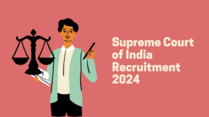 Supreme Court of India Recruitment 2024