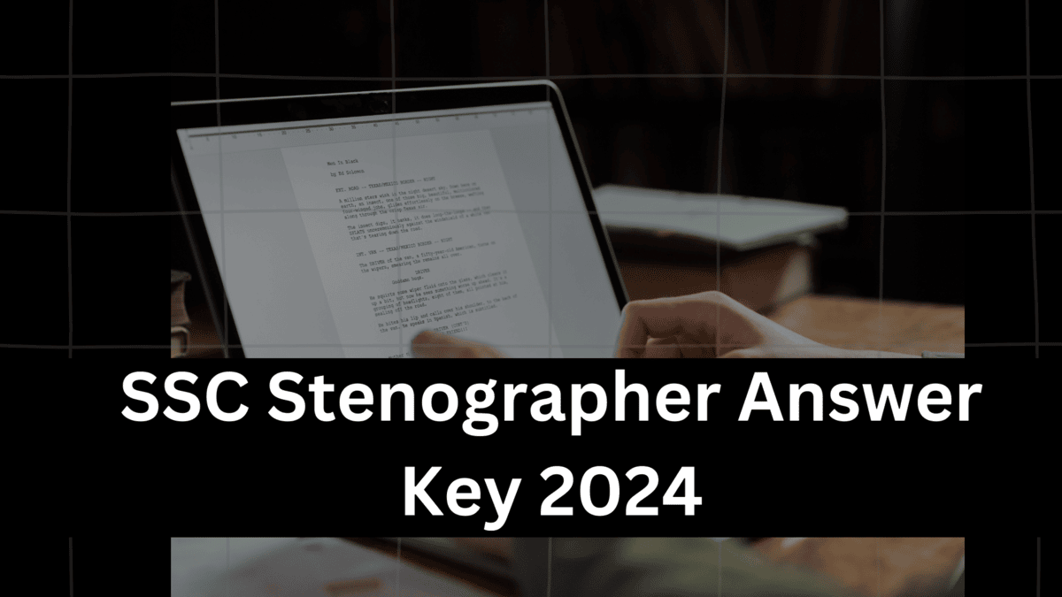 SSC Stenographer Answer Key 2024, Release Date, Download PDF