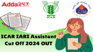 ICAR IARI Assistant Cut Off 2024