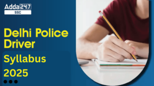 Delhi Police Driver Syllabus 2025