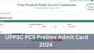 UPPSC PCS Prelims Admit Card 2024 Out, Download PCS Hall Ticket