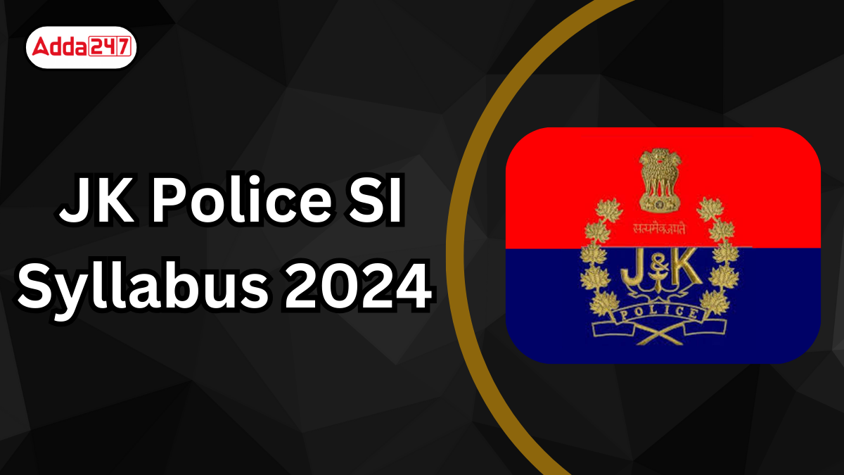 JK Police SI Syllabus and Exam Pattern