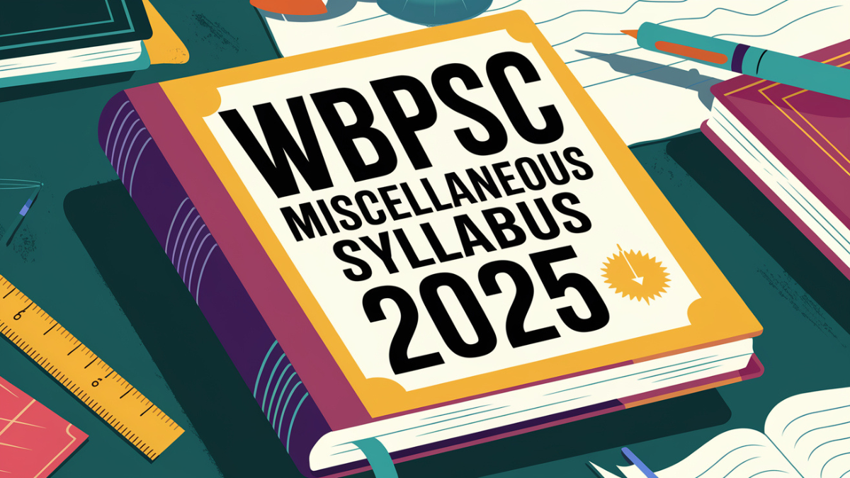 WBPSC Miscellaneous Syllabus 2025