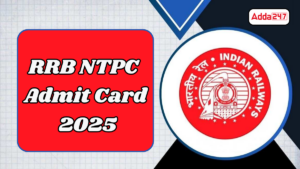 RRB NTPC Admit Card 2025