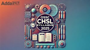 OSSC CHSL Syllabus 2025