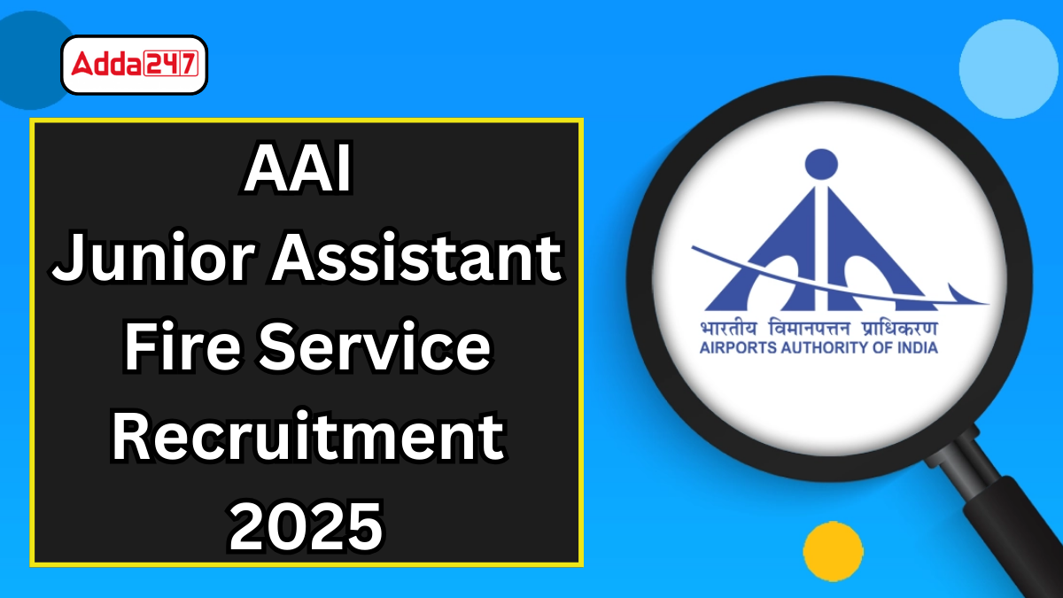 AAI Junior Assistant Fire Service Recruitment 2025