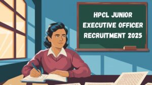 HPCL Junior Executive Officer Recruitment 2025, Apply Online for 234 Vacancies