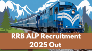 RRB ALP Recruitment 2025 Out