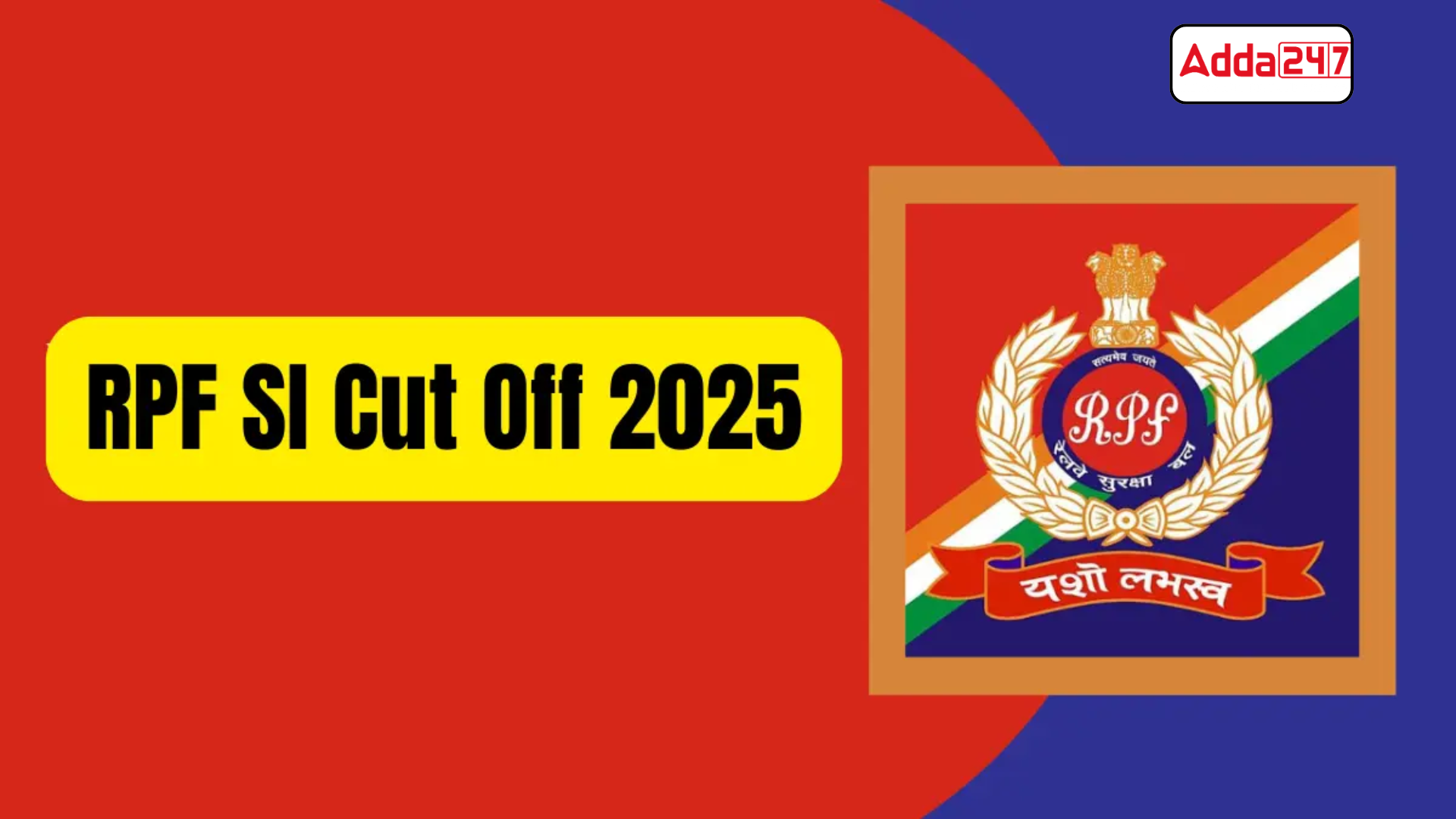 RPF SI Cut Off 2025