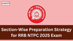 Section-Wise Preparation Strategy for RRB NTPC 2025 Exam